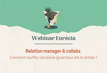 Relation manager & collabs : comment insuffler une bonne dynamique dès la rentrée ?​​​​​​​