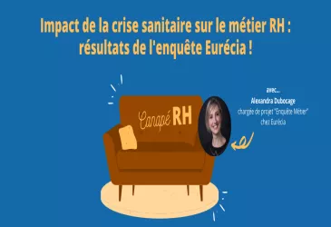 Impact de la crise sanitaire sur le métier RH : résultats de l'enquête d'Eurécia