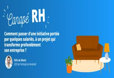 Comment passer d'une initiative portée par quelques salariés, à un projet qui transforme profondément son entreprise ?