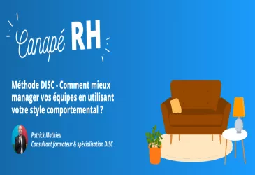 DISC : comment mieux manager vos équipes en utilisant votre style comportemental ?