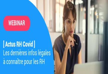 [Actus RH Covid] Les dernières infos légales à connaître pour les RH