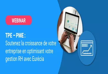 Soutenez la croissance de votre TPE-PME en optimisant votre gestion RH avec Eurécia