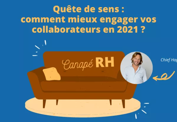 Quête de sens : comment mieux engager vos collaborateurs en 2021 ?