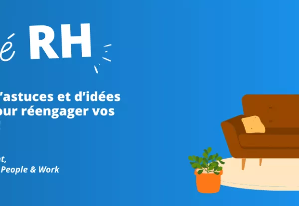 Faites le plein d’astuces et d’idées d’animations pour réengager vos collaborateurs !