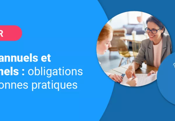 Entretiens annuels, entretiens professionnels : obligations légales et bonnes pratiques pour 2021